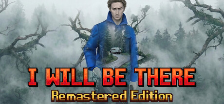 I WILL BE THERE: Remastered Edition — Steam header