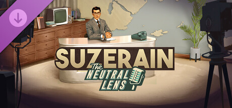 Suzerain Stories: The Neutral Lens