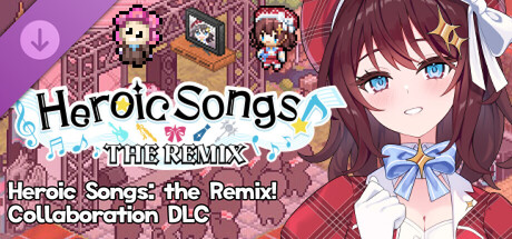 Syr and The Stars' Revival - Heroic Songs: the Remix! CollaborationDLC