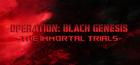 Operation: Black Genesis - The Immortal Trials — Steam header
