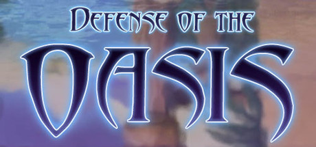 Defense of the Oasis — Steam header