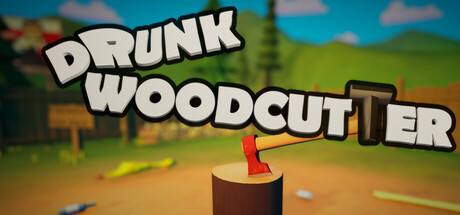 Drunk Woodcutter