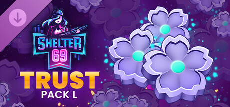 Shelter 69 - Trust Pack L 🔞[ADULT NSFW]