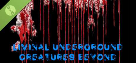 Liminal UnderGround: Creatures Beyond Demo