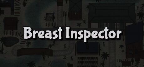 Breast Inspector — Steam header