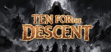 Ten for the Descent — Steam header