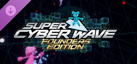 Super Cyber Wave Founders Edition