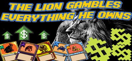 The Lion Gambles Everything He Owns — Steam header