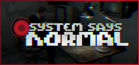 System Says Normal banner