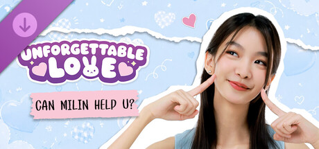 Unforgettable Love - Can MILIN help u?