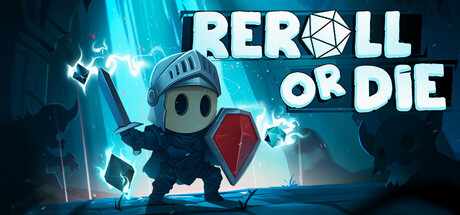 Reroll or Die — Steam header