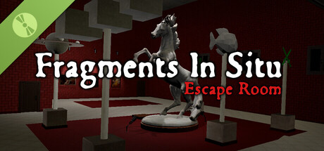 Fragments In Situ: Escape Room Demo