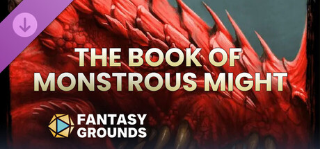 Fantasy Grounds - The Book of Monstrous Might