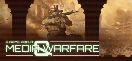 A Game About Media & Warfare — Steam header