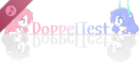 ドッペルテスト Soundtrack