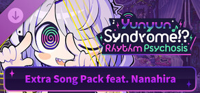 Yunyun Syndrome!? Rhythm Psychosis - Extra Song Pack feat. Nanahira