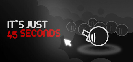 It’s Just 45 Seconds — Steam header