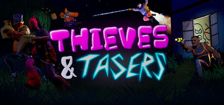 Thieves and Tasers