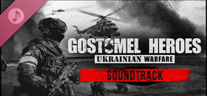 Ukrainian Warfare: Gostomel Heroes Soundtrack