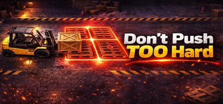Don't Push TOO Hard