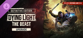 Dying Light: The Beast RL Definitive Upgrade