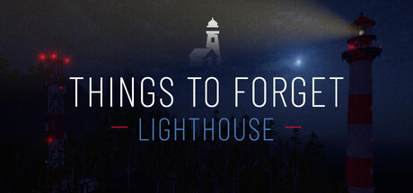 Things to Forget – Lighthouse