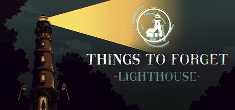 Things to Forget – Lighthouse