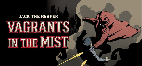 Jack The Reaper : Vagrants in the Mist