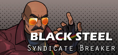 Black Steel: Syndicate Breaker — Steam header