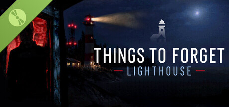 Things to Forget – Lighthouse Demo