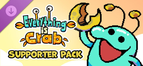 Everything is Crab Supporter Pack