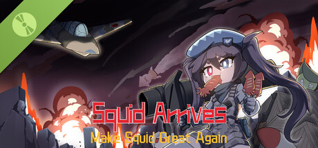 Squid Arrives：Make Squid Great Again Demo