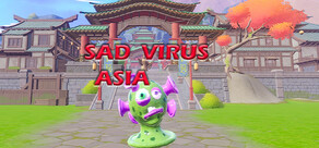 Sad Virus Asia