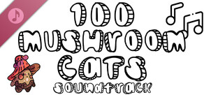 100 Mushroom Cats Soundtrack