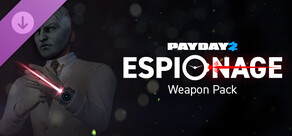 PAYDAY 2: Espionage Weapon Pack
