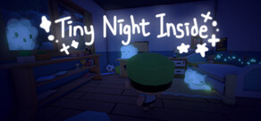 Tiny Night Inside