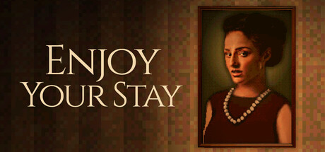 Enjoy Your Stay — Steam header