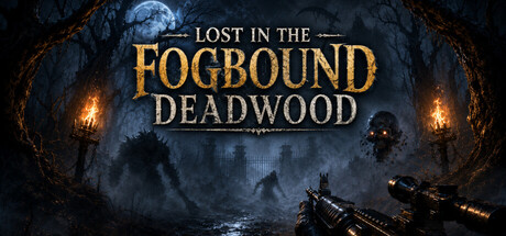 Lost in the Fogbound Deadwood