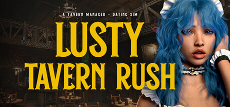 Lusty Tavern Rush