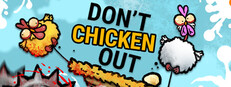 Don't Chicken Out