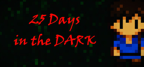 25 Days in the DARK — Steam header