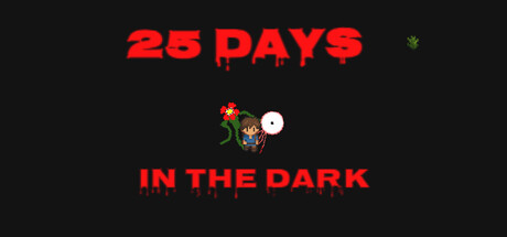 25 Days in the DARK