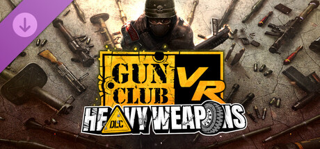Gun Club VR - Heavy Weapons DLC
