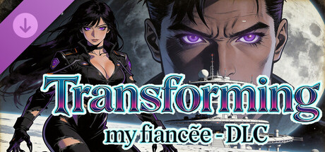 Transforming my fiancée - DLC