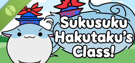 Sukusuku Hakutaku's Class! Demo