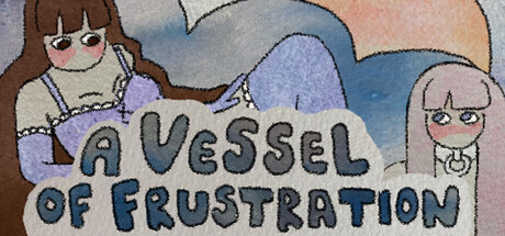 A Vessel of Frustration