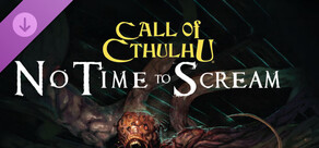 Fantasy Grounds - Call of Cthulhu - No Time to Scream