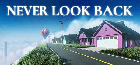 NEVER LOOK BACK — Steam header