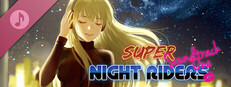 Super Night Riders S1 Soundtrack & Art