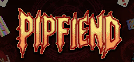 Pipfiend: The Demonic Domino Deckbuilder